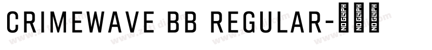 Crimewave BB Regular字体转换